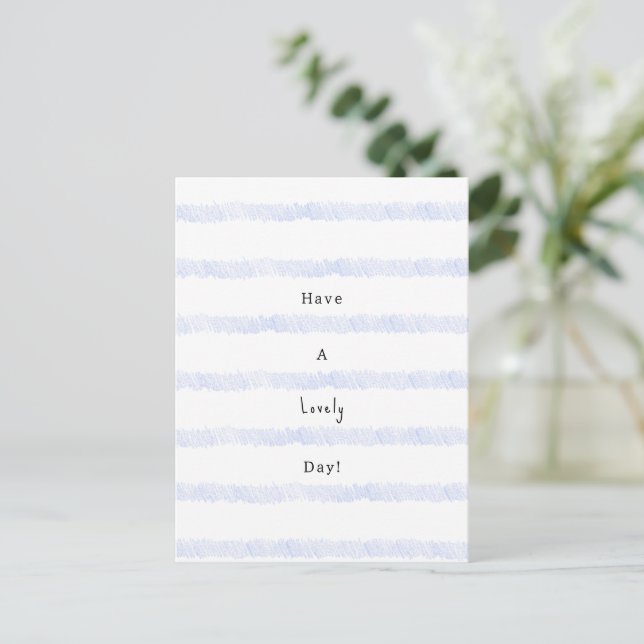 Blue Stripes Have A Lovely Day Quote Card (Standing Front)