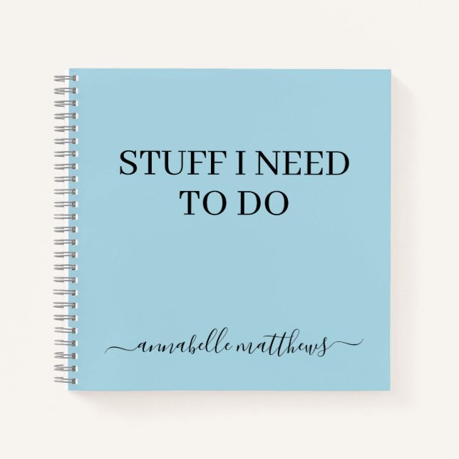 Blue Stuff I Need To Do To Do List Notebook (Front)
