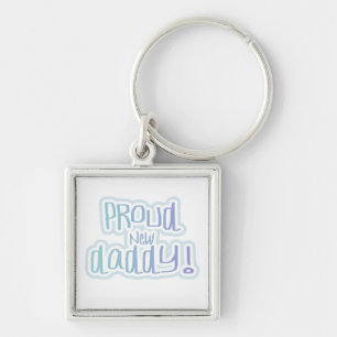 Blue Text Proud New Daddy Gifts Key Ring
