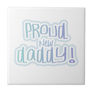 Blue Text Proud New Daddy Gifts Tile