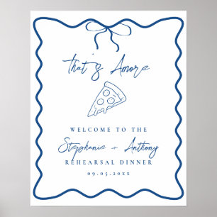 Blue That's Amore Pizza Rehearsal Dinner Poster
