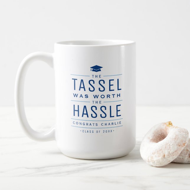 Blue the tassel was worth the hassle Graduation Coffee Mug (With Donut)