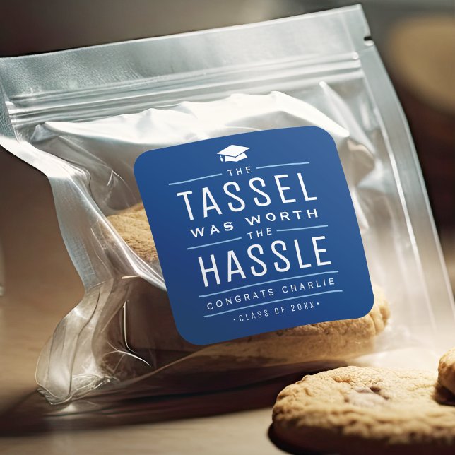 Blue the tassel was worth the hassle Graduation Square Sticker (Blue the tassel was worth the hassle Graduation Square Sticker)