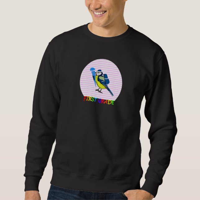 Blue Titmouse Bird First Day of School First Grade Sweatshirt (Front)