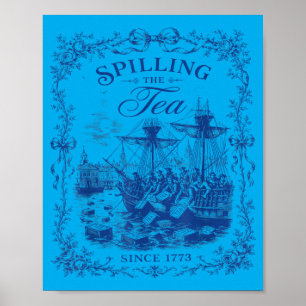 Blue Toile Tea Party Spilling The Tea Since 1773 Poster