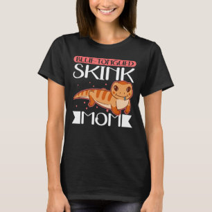 Blue Tongued Skink Mum Reptile Blue Tongued Skinks T-Shirt