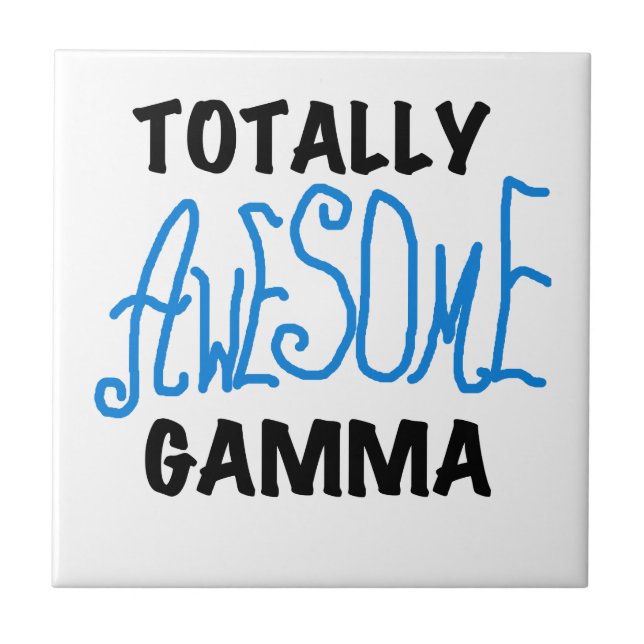 Blue Totally Awesome Gamma Gifts Ceramic Tile (Front)