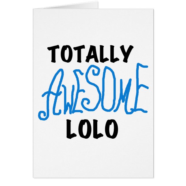 Blue Totally Awesome Lolo T-shirts and Gifts (Front)