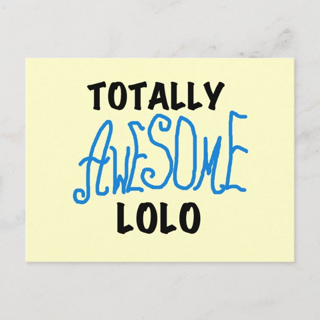 Blue Totally Awesome Lolo T-shirts and Gifts Postcard (Front)