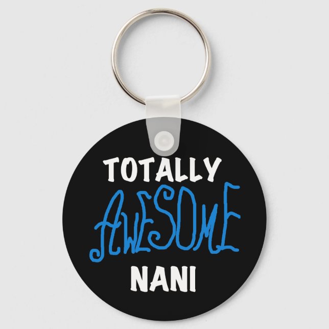Blue Totally Awesome Nani T-shirts and Gifts Key Ring (Front)