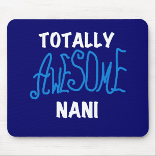 Blue Totally Awesome Nani T-shirts and Gifts Mouse Pad