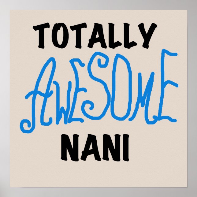 Blue Totally Awesome Nani T-shirts and Gifts Poster (Front)