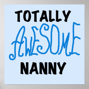 Blue Totally Awesome Nanny T-shirts and Gifts Poster