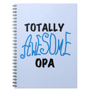 Blue Totally Awesome Opa T-shirts and Gifts Notebook