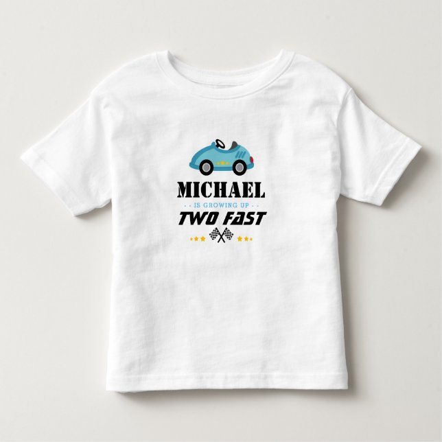 Blue Two Fast Race Car second birthday Toddler T-Shirt (Front)
