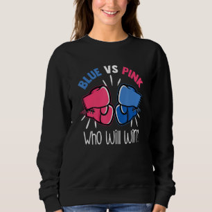 Blue Vs Pink Who Will Win Funny Expecting Parent B Sweatshirt