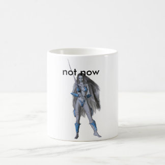blue warrior, not now coffee mug