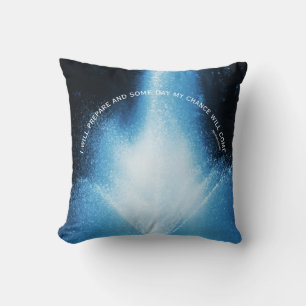 Blue Water Fountain Attitude Inspirational Quote  Cushion