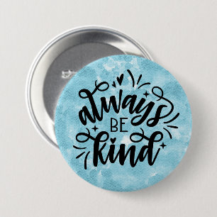 Blue Watercolor/Always Be Kind 7.5 Cm Round Badge