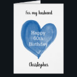 Blue Watercolor Heart 60th Birthday<br><div class="desc">A heart personalised 60th birthday card for him, which features a watercolor blue heart that says "Happy 60th Birthday". The inside card message reads a birthday message, which can be easily edited. The back of this personalised 60th birthday card for him features the same heart along with the year, which...</div>