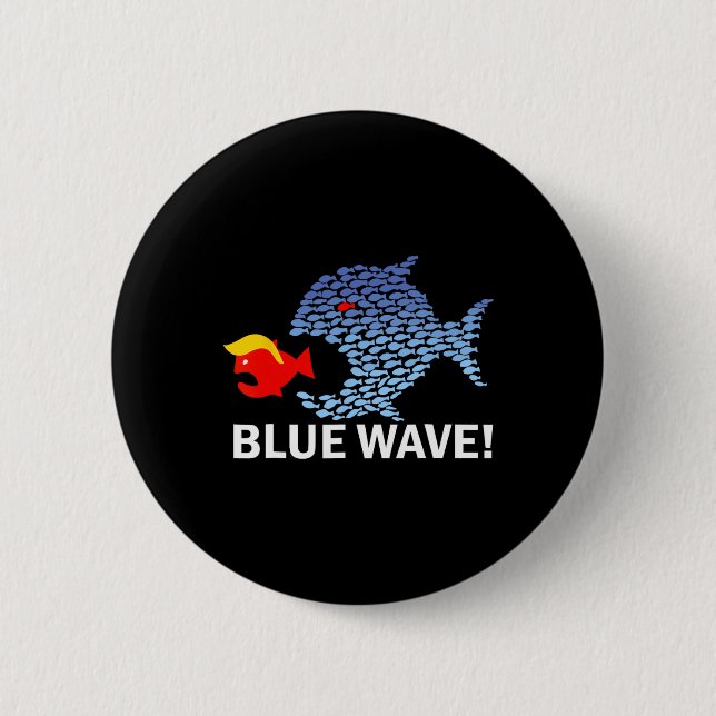 Blue Wave 2024 Funny Big Fish Eat Little Fish Trum 6 Cm Round Badge (Front)