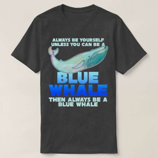 Blue Whale Blue Whale Saying Joke Whale Whale T-Shirt (Design Front)