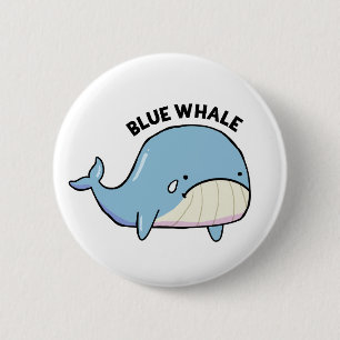 Blue Whale Sad Whale Pun Button Pin