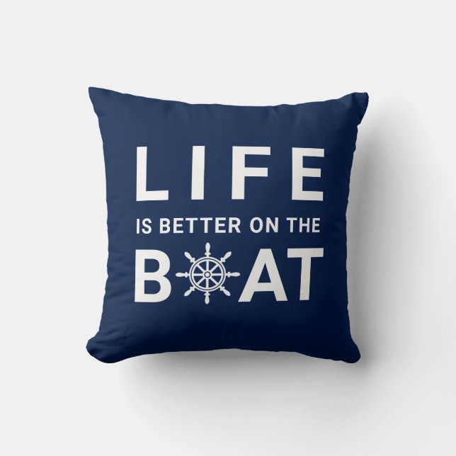 Blue White "Life is better on the Boat" Nautical Cushion (Front)