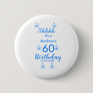 Blue white mauve shhhh 60th birthday floral name 6 cm round badge
