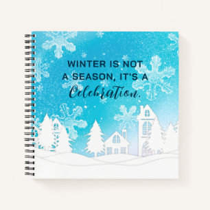 Blue White Snow House Snowflakes Winter Quote  Notebook