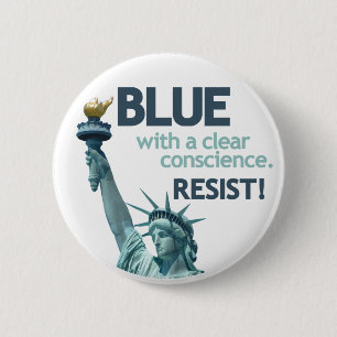 BLUE with clear conscience. RESIST! 6 Cm Round Badge