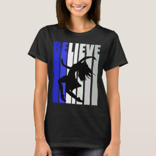 Blue Womens Believe Dance Inspirational Dancer Gir T-Shirt