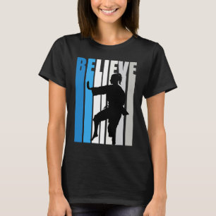 Blue Womens Believe Karate Motivational Retro Grap T-Shirt