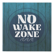 Blue Wood NO WAKE ZONE Sign