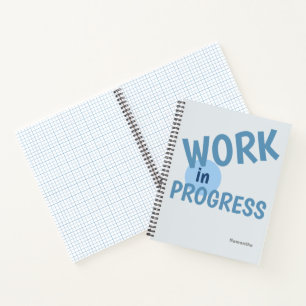 Blue Work In Progress   Notebook