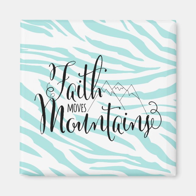Blue Zebra Inspirational Faith Moves Mountains Magnet (Front)