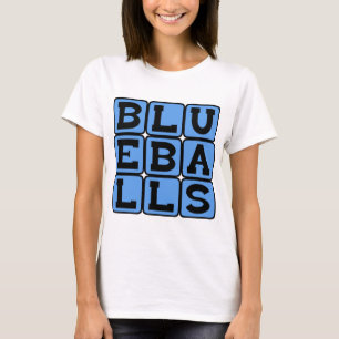 Blueballs, Blue Balls T-Shirt