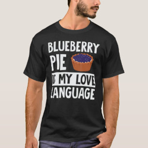 Blueberry Pie Apparel Great Pies Design T-Shirt