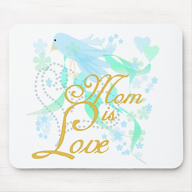 Bluebird Mum is Love Mouse Pad (Front)