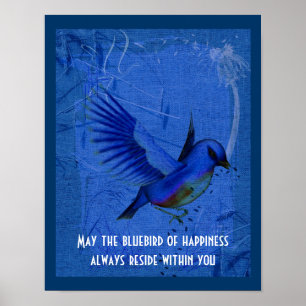 Bluebird Of Happiness Inspirational Quote Poster