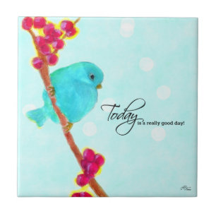Bluebird of Happiness-Today is a really good day! Ceramic Tile