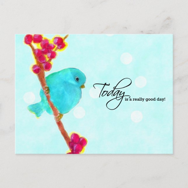 Bluebird - Today is a really good day Postcard (Front)