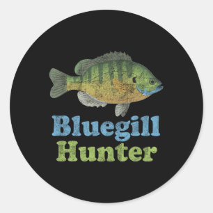 Bluegill Hunter Shirt Funny Fishing Fisherman  Classic Round Sticker