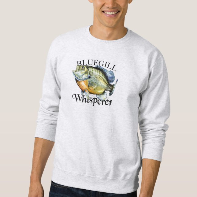 Bluegill Whisperer Sweatshirt (Front)