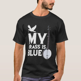 Bluegrass Banjo My Grass Is Blue Love Banjos T-Shirt