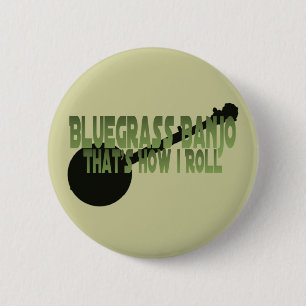 Bluegrass Banjo. That's How I Roll 6 Cm Round Badge