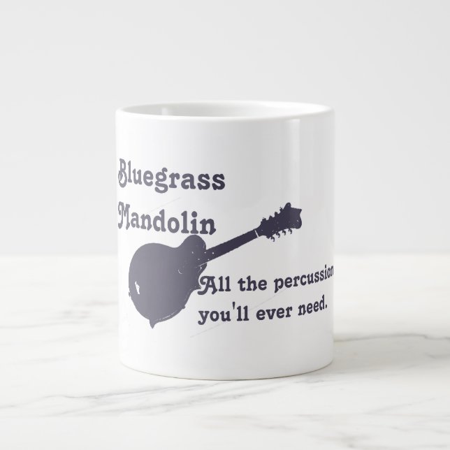 Bluegrass Mandolin - All the Percussion You Need Large Coffee Mug (Front)