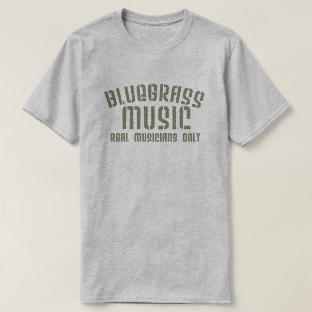 Bluegrass Music Real Musicians Only Old Time Text T-Shirt (Design Front)