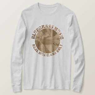 Bluegrass Music Real Musicians Only Wood Players T-Shirt