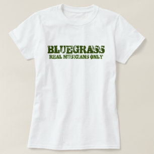 Bluegrass Real Musicians Only T-Shirt
